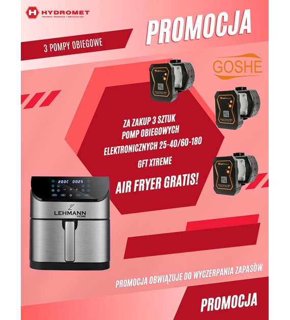 ZESTAW promocyjny: 3 x pompa GOSHE GFT XTREME 25/40-60/180 + frytkownica LEHMANN GRATIS